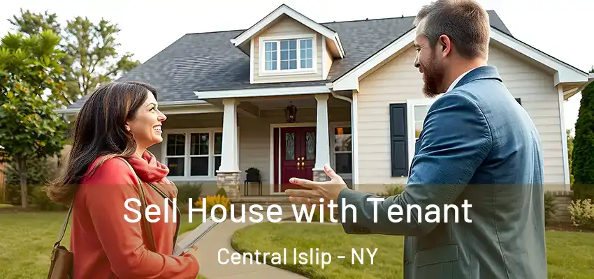  Sell House with Tenant Central Islip - NY