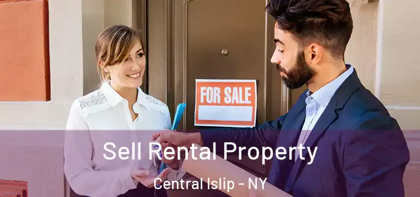  Sell Rental Property Central Islip - NY