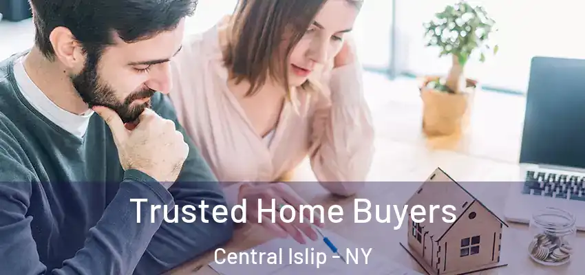  Trusted Home Buyers Central Islip - NY